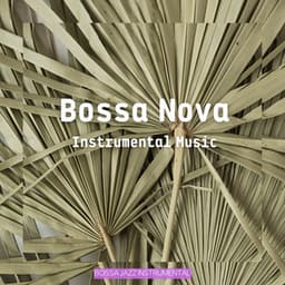 Bossa Nova Instrumental Music - Bossa Nova Lounge Club