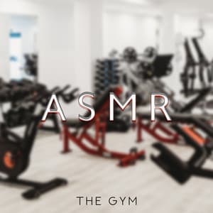 ASMR: The Gym – Workout Sound Effect, No Talking, Ear to Ear Exercises Demonstration - ASMR Sounds Clinic