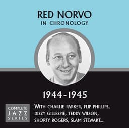 Complete Jazz Series 1944 - 1945 - Red Norvo