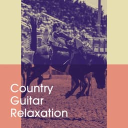 Country Guitar Relaxation - Country Music Masters