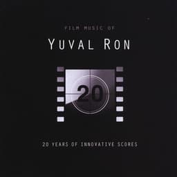 Film Music of Yuval Ron: 20 Years of Innovative Scores - Yuval Ron