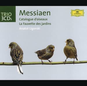Messiaen: Catalogue d'oiseaux; La Fauvette des jardins - Olivier Messiaen