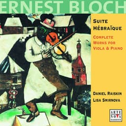Bloch: Works For Viola & Piano - Ernest Bloch