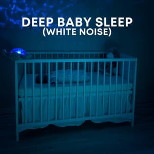 Deep Baby Sleep - White Noise Baby Sleep