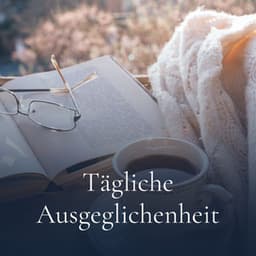 Tägliche Ausgeglichenheit - Meditation Einschlafen