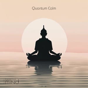Quantum Calm - The Binaural Mind