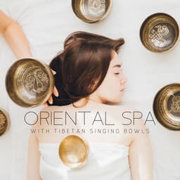 Oriental Therapeutic Escape with Tibetan Singing Bowls - Osin Wood