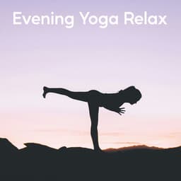 Evening Yoga Relax - Flow Yoga Workout Music