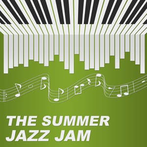 The Summer Jazz Jam – Easy Listening, Summer Piano, Soft Jazz Music, Calm Piano, Smooth Jazz - Relaxing Summer Piano Collection