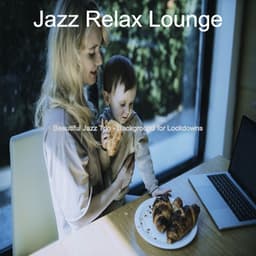 Beautiful Jazz Trio - Background for Lockdowns - Jazz Relax Lounge