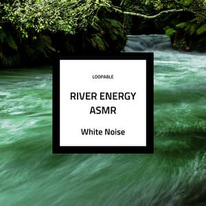River Energy ASMR & White Noise - River Sounds Collective