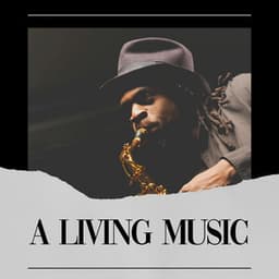 A Living Music - Jazz Instrumental Chill