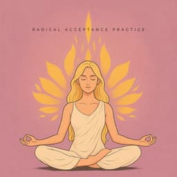Radical Acceptance Practice - Free Your Mind Club