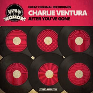 After You've Gone - Charlie Ventura