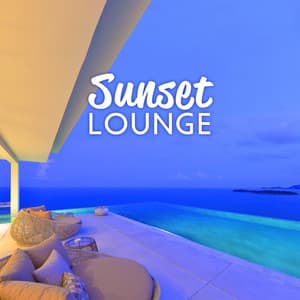 Sunset Lounge: Wonderful Chill Out Music - DJ Domain