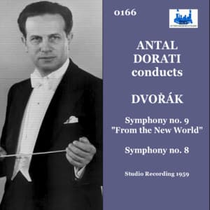 Dvořák: Symphony No. 9 "From the New World" & Symphony No. 8 - Antal Doráti