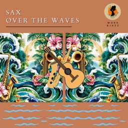 Sax Over the Waves - Work & Jazz