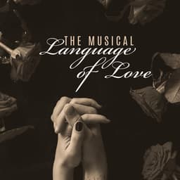 The Musical Language of Love – Jazz for Hot Night: Romantic Atmosphere, Sensual Time, Soft Whispers, Magnetic Vibes - Romantic Smooth Jazz Artist