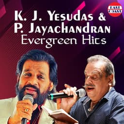 K. J. Yesudas And P. Jayachandran Evergreen Hits - K. J. Yesudas