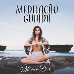 Meditação Guiada: Música Cura para Reiki, Atenção, Mantra Ioga, Meditação do por do Sol 2023 - Relaxar Meditação Clube