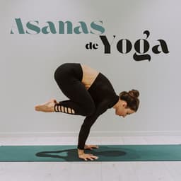 Asanas de Yoga: Música Meditativa de Concienciación y Canciones Buda para Relajarse - Serenidad Alves