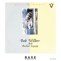 Live at the Vineyard: Bob Wilber and Bechet Legacy - Bob Wilber