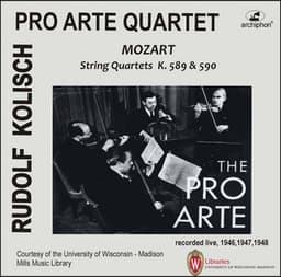 Kolisch-Pro Arte Rarities: Mozart – String Quartets, K. 589 & 590 - Pro Arte Quartet