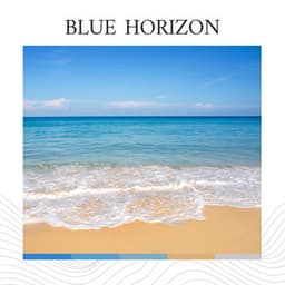 Blue Horizon - Sea Sand Sun