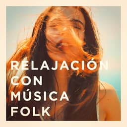 Relajación Con Música Folk - Country Folk