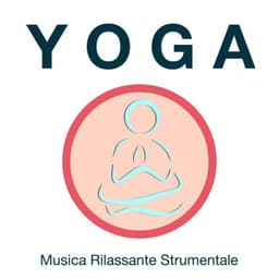 Yoga - Musica Rilassante Strumentale per Hatha Yoga, Kundalini, Posizioni di Yoga, Respiro Profondo - Singing Sirens