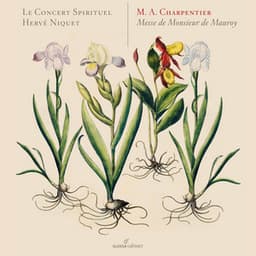Charpentier: Messe pour Monsieur Mauroy, H. 6 - Marc-Antoine Charpentier