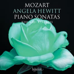 Mozart: Piano Sonatas K. 310-311 & 330-333 - Wolfgang Amadeus Mozart