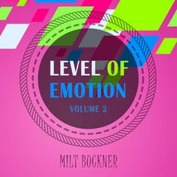 Level Of Emotion, Vol. 2 - Milt Buckner
