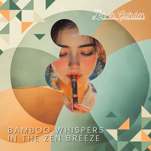 Bamboo Whispers in the Zen Breeze - Zen in Garden