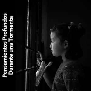 Pensamientos Profundos Durante una Tormenta - Tromentas Naturales