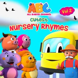 Cutest Nursery Rhymes, Vol. 2 - All Babies Channel