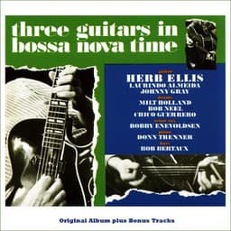 Three Guitars in Bossa Nova Time - Herb Ellis