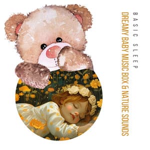 Dreamy Baby Music Box & Nature Sounds - Basic Sleep
