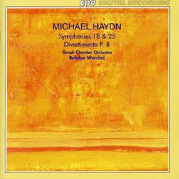 Michael Haydn: Symphonies 18 and 25 - Divertimento, P. 8 - Michael Haydn
