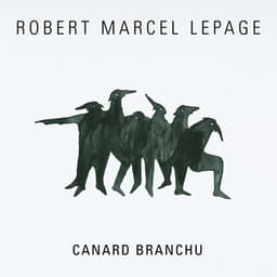 Canard branchu - Robert Marcel Lepage
