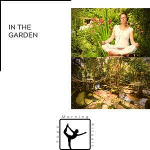 In the Garden Where Time Stands Still, Serenity Blossoms - Yoga & Morning Rituals