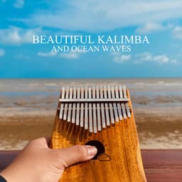 Beautiful Kalimba and Ocean Waves: Relaxation Background Music for Stress Relief - Healing Zen Meditation