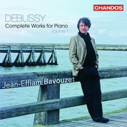 Debussy: Complete Works for Piano, Vol. 1 - Claude Debussy