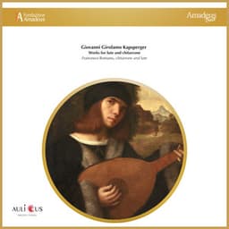 Giovanni Girolamo Kapsberger: Works for Lute and Chitarrone - Giovanni Girolamo Kapsberger