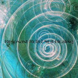 Resonant Relief Self-Healing - Craig Peruss