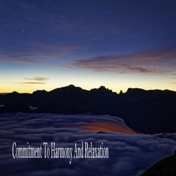 Commitment To Harmony And Relaxation - Tranquilidad Eterna