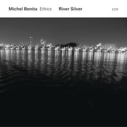 River Silver - Michel Benita