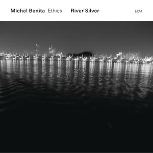 River Silver - Michel Benita
