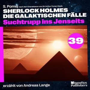 Suchtrupp ins Jenseits - Sherlock Holmes - Die galaktischen Fälle