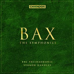 Bax: The Symphonies - Arnold Bax